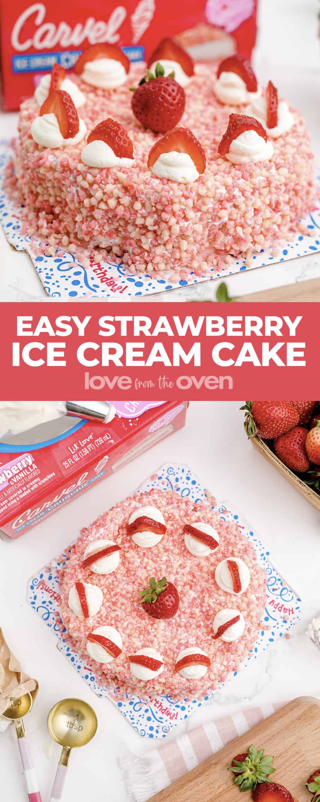 Easy Strawberry Ice Cream Cake Love From The Oven