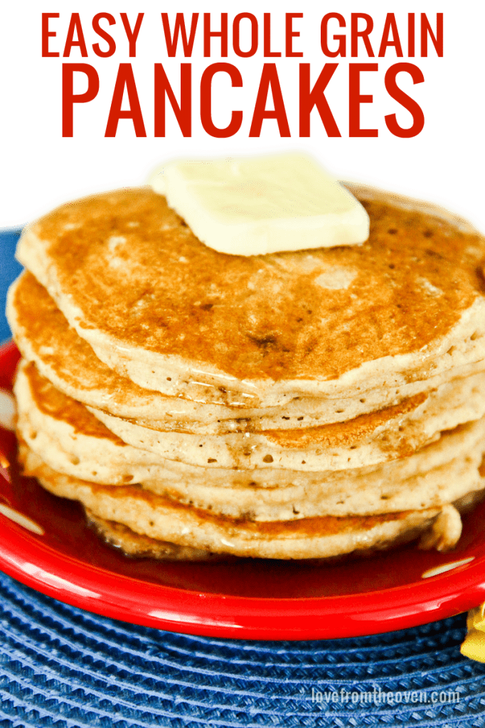 Easy Whole Wheat Pancake Recipe • Love From The Oven