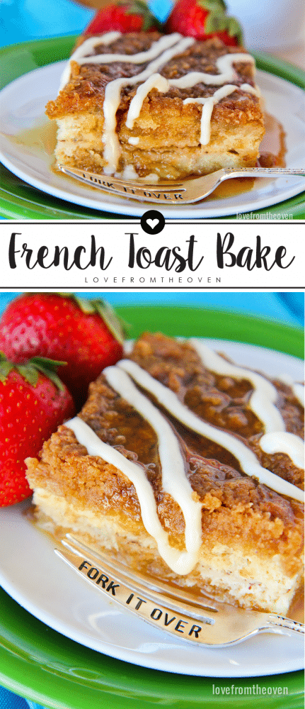 Easy French Toast Casserole • Love From The Oven