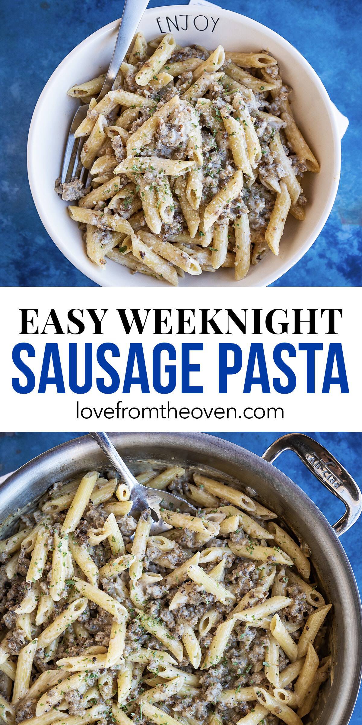 The Best Easy Sausage Pasta Recipe • Love From The Oven