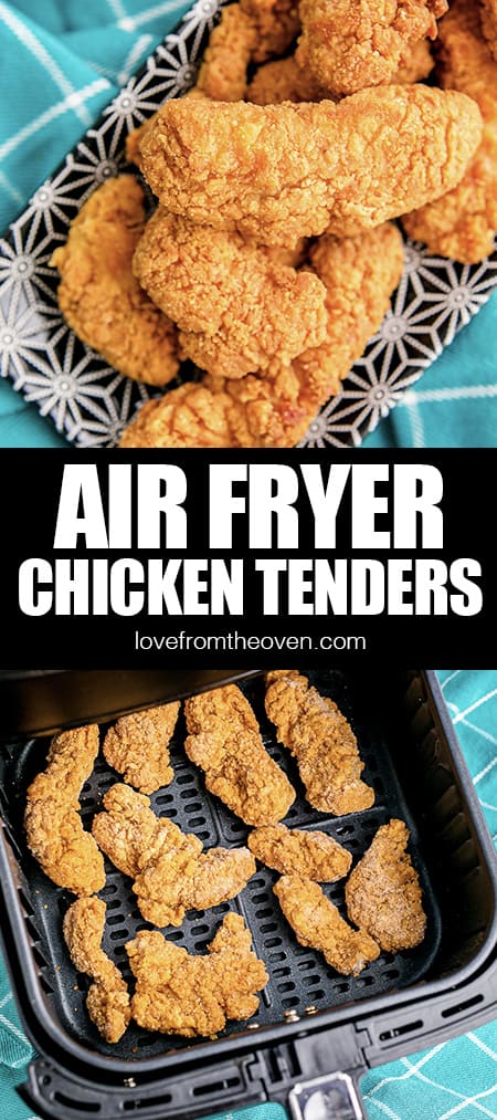 Air Fryer Chicken Tenders • Love From The Oven