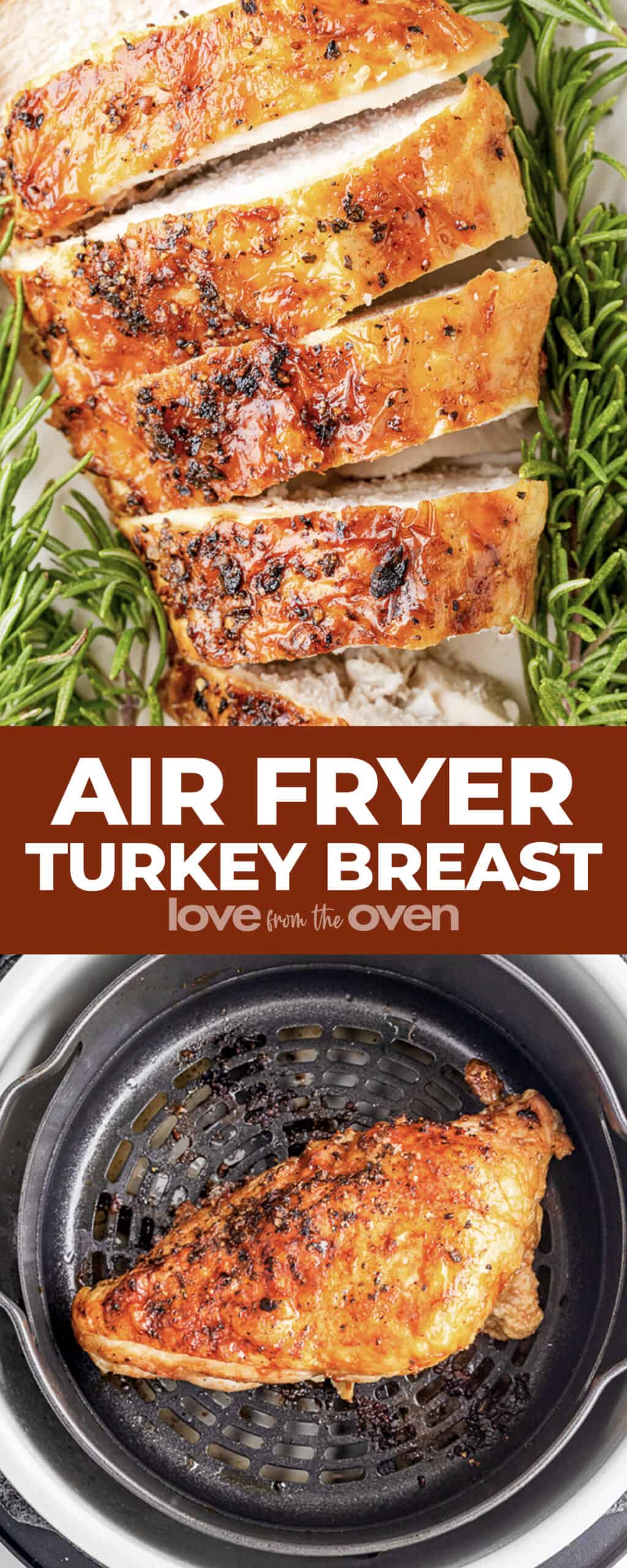 Air Fryer Turkey Breast • Love From The Oven