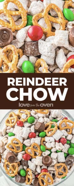 Reindeer Chow • Love From The Oven