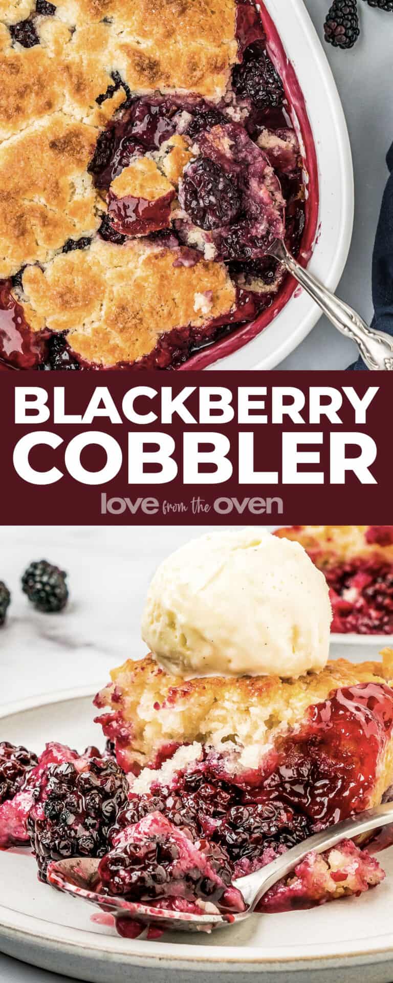 Blackberry Cobbler • Love From The Oven