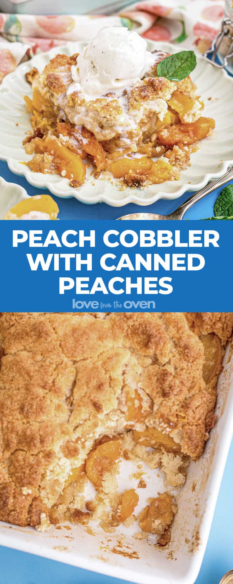 Peach Cobbler With Canned Peaches • Love From The Oven