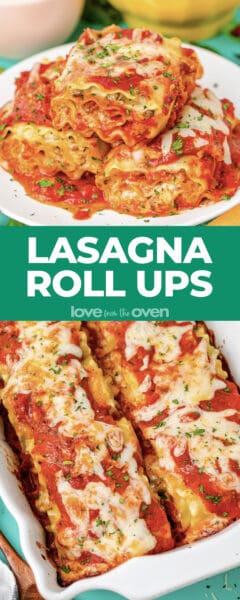 Lasagna Roll Ups • Love From The Oven